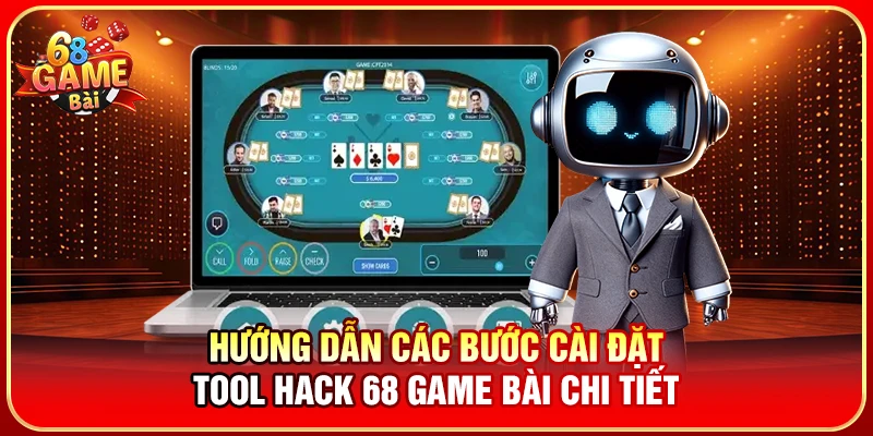 Hướng dẫn các bước cài đặt tool hack 68 Game Bài chi tiết
