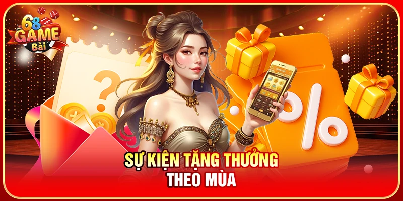 Sự kiện tặng thưởng theo mùa